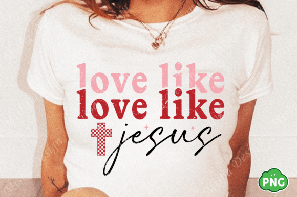Download Valentine PNG, Love Like Jesus PNG - Premium Resources